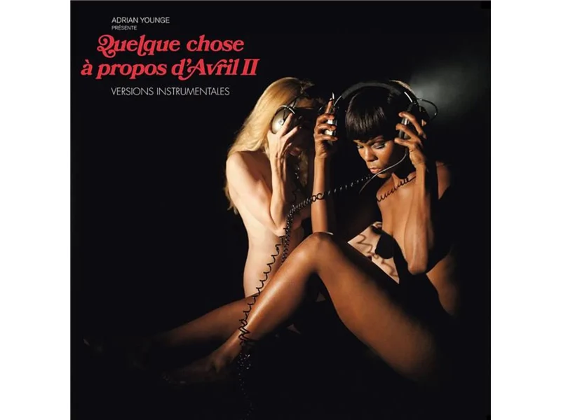ADRIAN YOUNGE - INSTRUMENTALS (QUELQUE CHOSE A PROPOS D'AVRIL II)