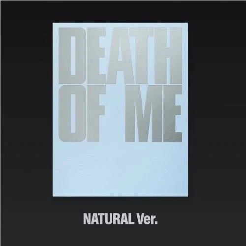 DEATH OF ME (NATURAL Ver.)